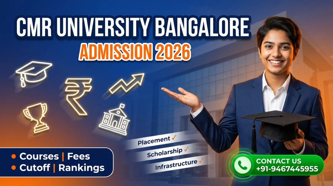CMR University Bangalore : Admission 2026, Courses Details, Fees Structure, Cutoff, Rankings, Placement, Scholarship & Infrastructure