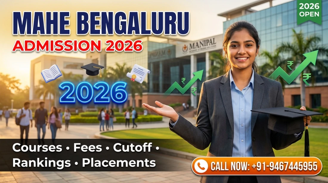Manipal Academy of Higher Education (MAHE) Bengaluru : Admission 2026, Courses Details, Fees Structure, Placements, Ranking