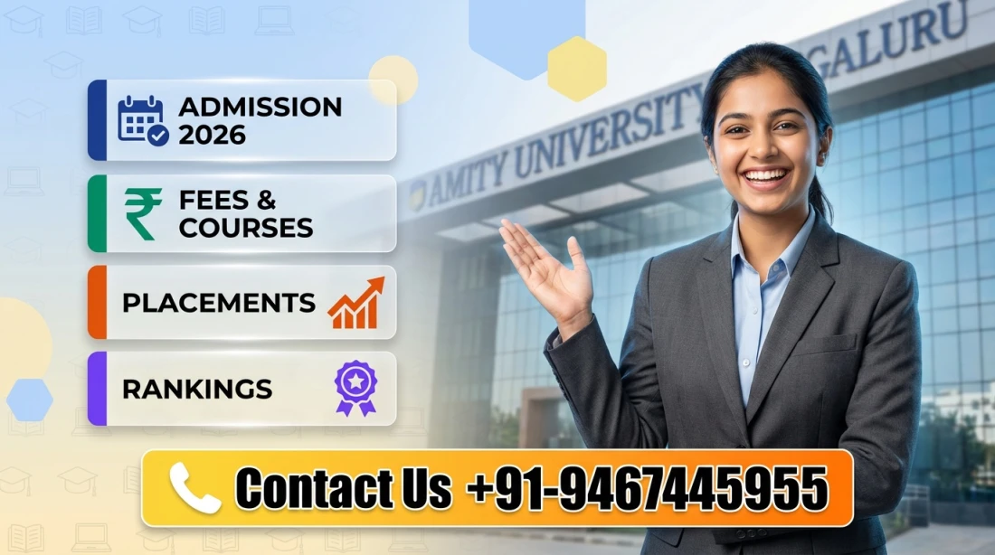 Amity University Bengaluru - Admission 2026, Fees Structure, Courses Offered, Placement, Ranking, Contact Number