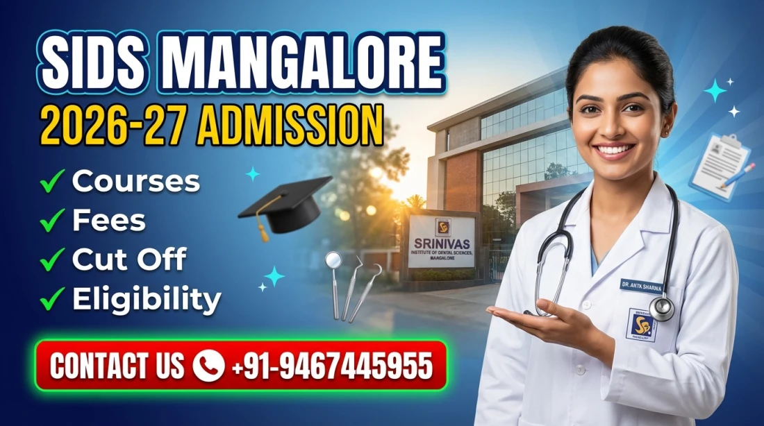 Srinivas Institute of Dental Sciences (SIDS) Mangalore 2026-27 : BDS MDS Admission, Courses, Fees, Cut off, Eligibility, etc.