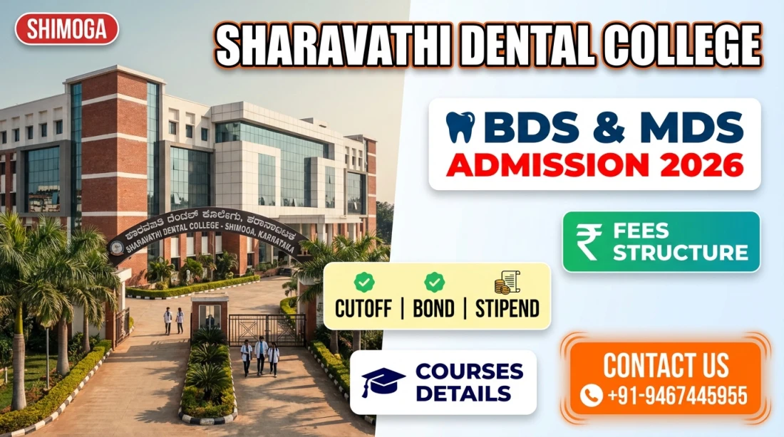 Sharavathi Dental College and Hospital (SDCH) Shimoga : BDS MDS Admission 2026, Courses, Fees Structure, Cutoff, Bond, Stipend etc.