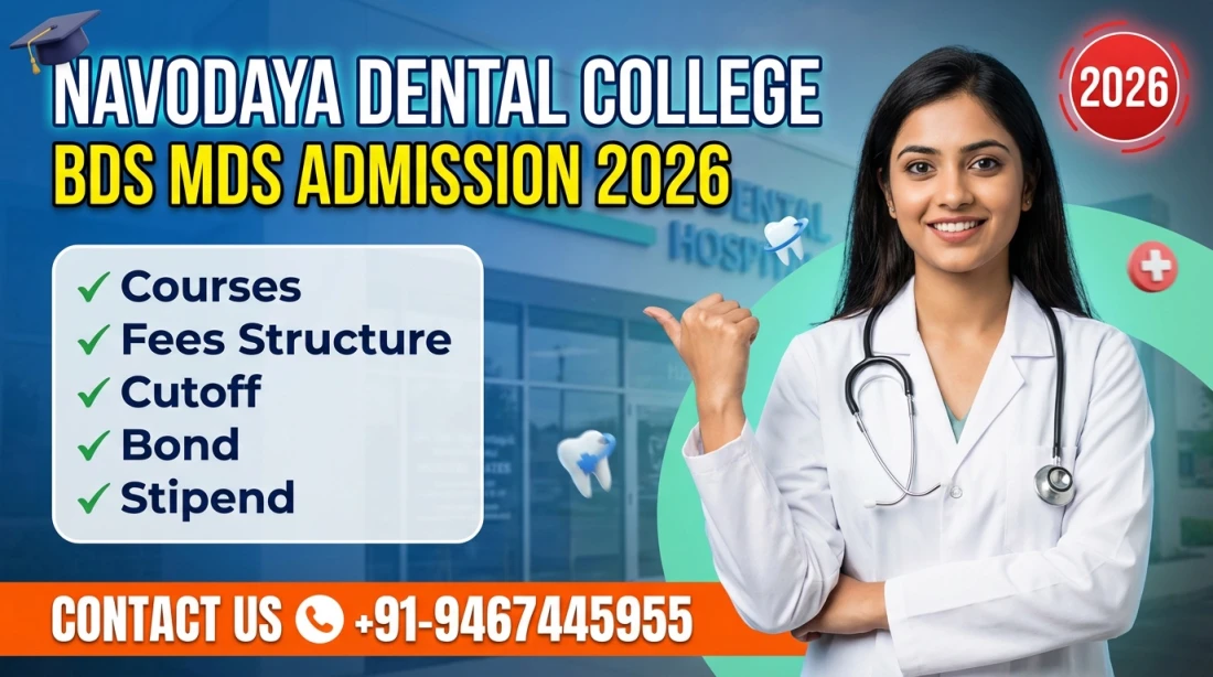 Navodaya Dental College and Hospital Raichur : BDS MDS Admission 2026, Courses, Fees Structure, Cutoff, Bond, Stipend etc.