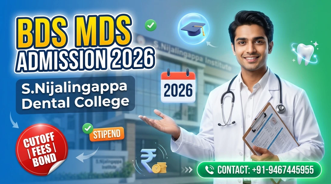 S.Nijalingappa Institute of Dental Sciences Gulbarga : BDS MDS Admission 2026, Courses, Fees Structure, Cutoff, Bond, Stipend etc