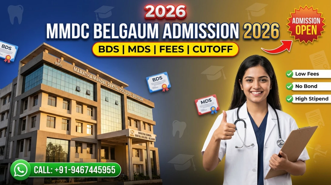 Maratha Mandal Dental College (MMDC) Belgaum : BDS MDS Admission 2026, Courses, Fees Structure, Cutoff, Bond, Stipend etc
