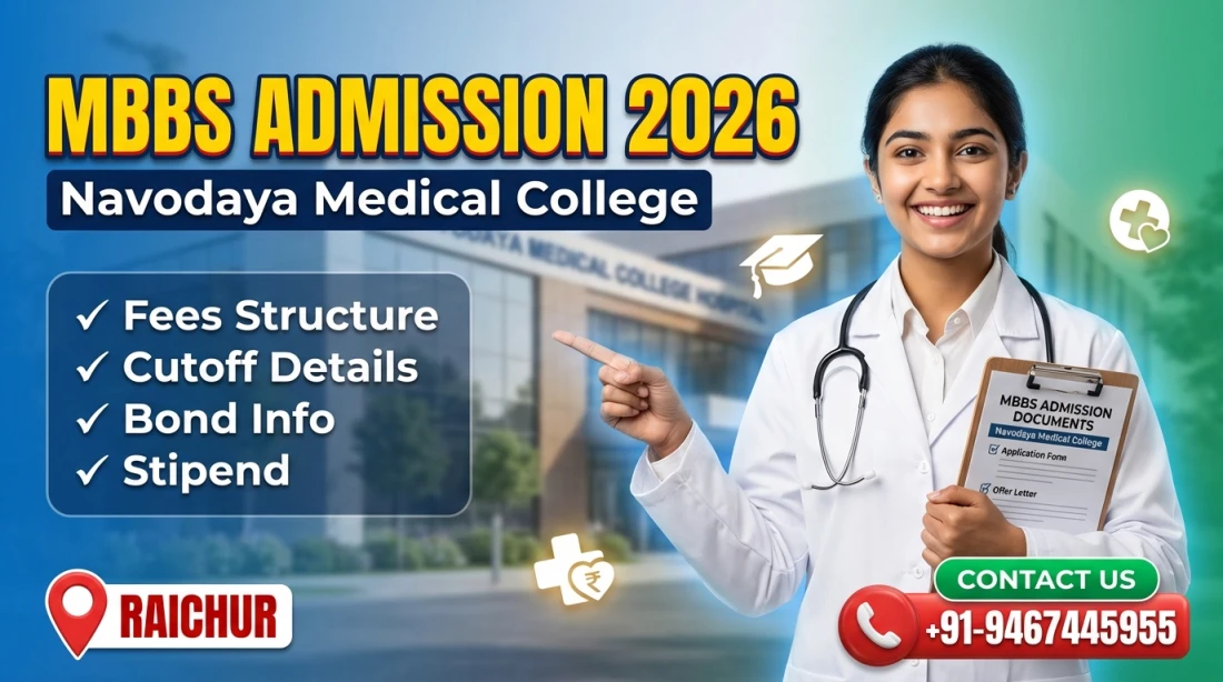 Navodaya Medical College Hospital & Research Center Raichur : MBBS Admission 2026, Courses, Fees Structure, Cutoff, Bond, Stipend etc