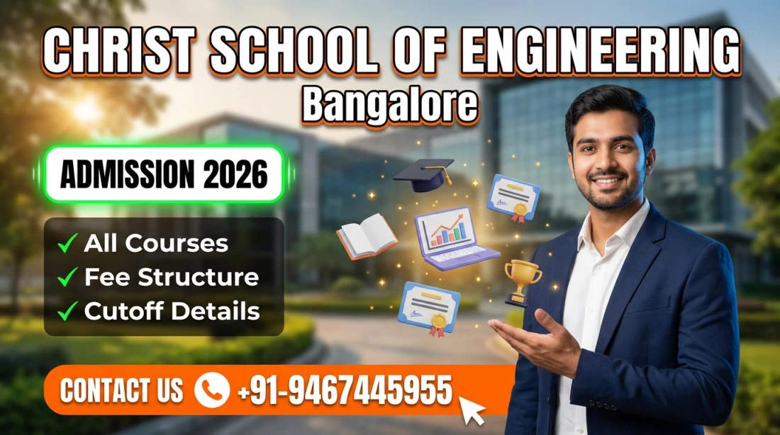 Christ School of Engineering and Technology Bangalore : Admission 2026, Courses, Fees Structure, Cutoff