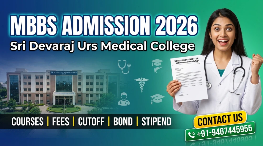 Sri Devaraj Urs Medical College Kolar : MBBS Admission 2026, Courses, Fees Structure, Cutoff, Bond, Stipend etc