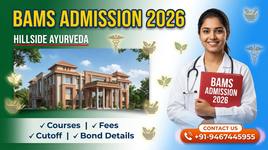 Hillside Ayurveda Medical College and Hospital Bangalore: BAMS Admission 2026, Courses, Fees Structure, Cutoff, Bond, Stipend etc