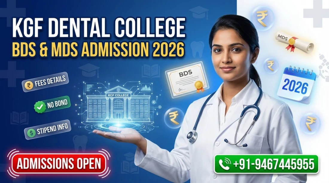 KGF College of Dental Sciences and Hospital Kolar : BDS MDS Admission 2026, Courses, Fees Structure, Cutoff, Bond, Stipend etc